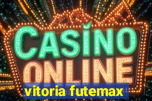 vitoria futemax